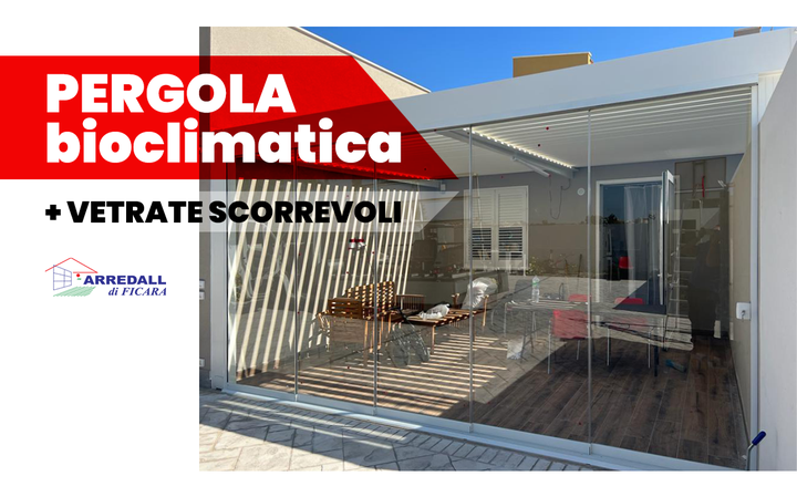 Pergola Bioclimatica & vetrate scorrevoli